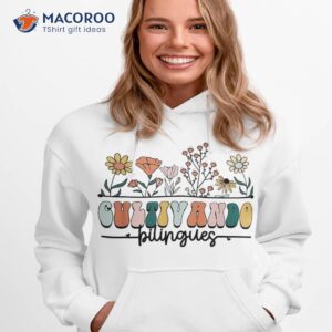 maestra wild flowers cultivando bilingues spanish teacher shirt hoodie 1