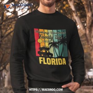 making memories family trip vacation florida summer 2023 shirt sweatshirt