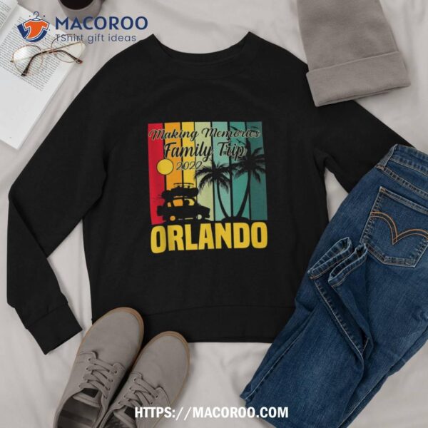 Making Memories Family Trip Vacation Orlando Summer 2023 Shirt