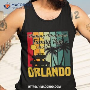 making memories family trip vacation orlando summer 2023 shirt tank top 3