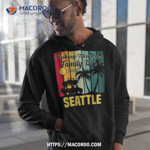 Making Memories Family Trip Vacation Seattle Summer 2023 Shirt