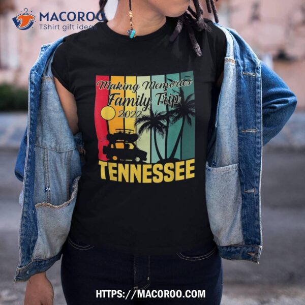 Making Memories Family Trip Vacation Tennessee Summer 2023 Shirt