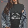 Malachi Coleman It Ain’t No Lie Baby Shirt