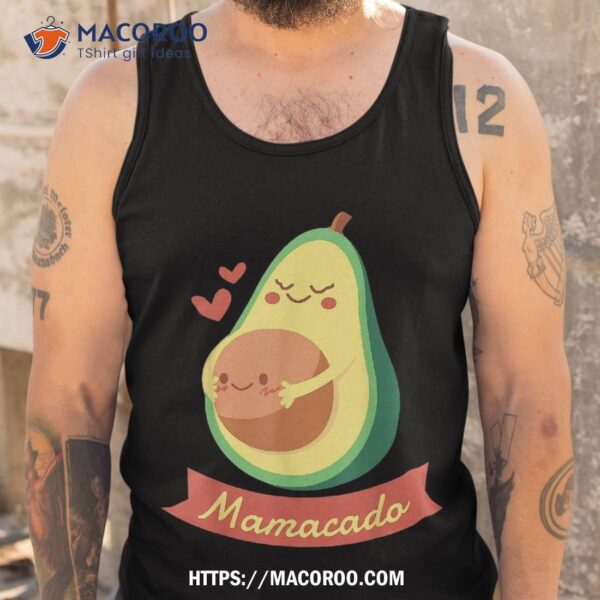 Mamacado Pregnant Mom Shirt Avocado Pregnancy Gifts