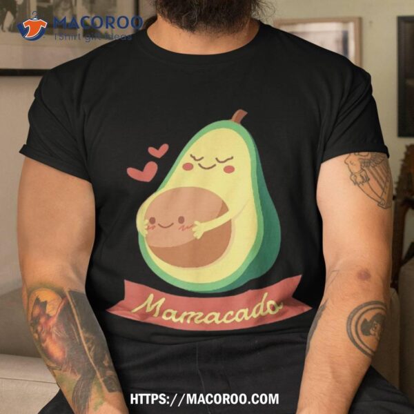 Mamacado Pregnant Mom Shirt Avocado Pregnancy Gifts