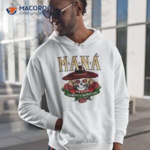 mana 2023 mexico lindo y querido shirt hoodie 1