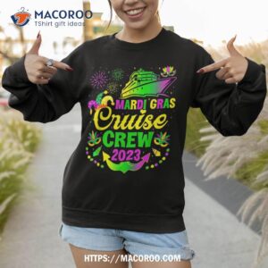 mardi gras cruise squad 2023 matching group family vacation shirt sweatshirt