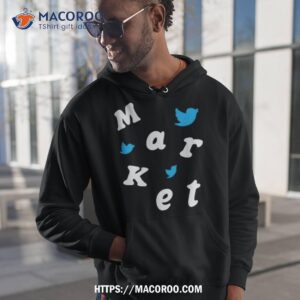market twitter shirt hoodie 1