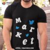 Market Twitter Shirt