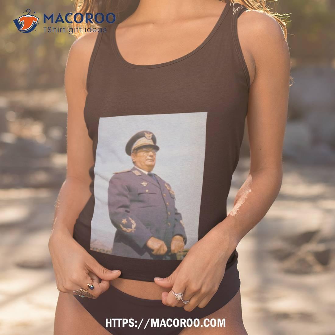 Marshal Josip Broz Tito Shirt Marshal Josip Broz Tito Shirt