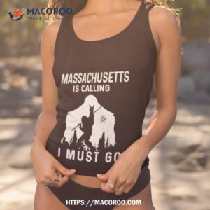 Massachusetts Is Calling I Must Go Bigfoot Flag Shirt