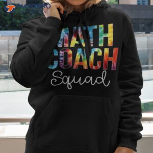 math coach squad tie dye appreciation day back to school shirt hoodie