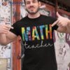 Math Teacher Tie Dye Appreciation Day Hello Back To School Shirt