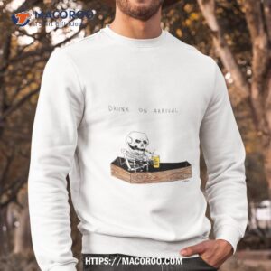 Matt Gray Drunk On Arrival Shirt 2 matt gray drunk on arrival shirt sweatshirt