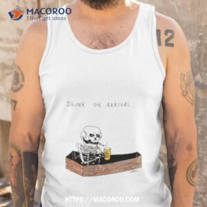 Matt Gray Drunk On Arrival Shirt 3 matt gray drunk on arrival shirt tank top