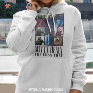 Matty Healy The Eras That Keep Getting Better Shirt