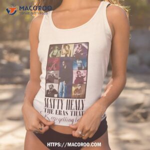 matty healy the eras that keep getting better shirt tank top 1