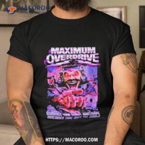 maximum overdrive classic horror version 3 shirt tshirt