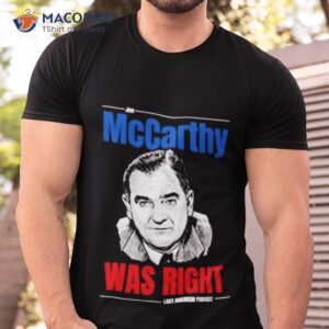 mccarthy was right last american pubcasshirt tshirt