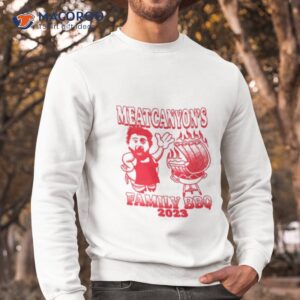 meatcanyon new 2023 shirt sweatshirt