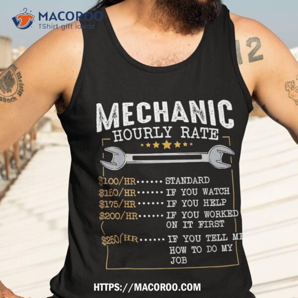 Mechanic Hourly Rate Labor Rates Funny Co-workers Car Lover Shirt