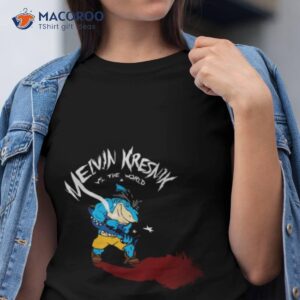 Melvin Kresnik Vs The World Shirt