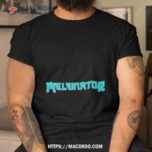 Melvinator Shirt