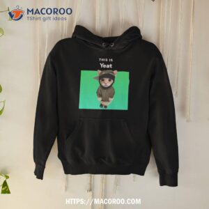 memeabletees this is yeat cashirt hoodie
