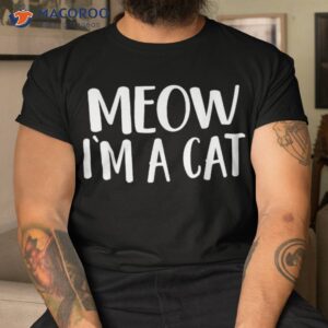 Meow I’m A Cat – Halloween Costume Shirt