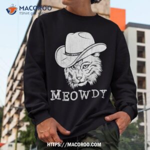 meowdy western country music cowboy cowgirl shirt sweatshirt 1