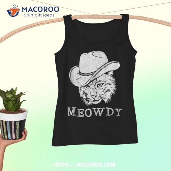 Meowdy Western Country Music Cowboy Cowgirl Shirt