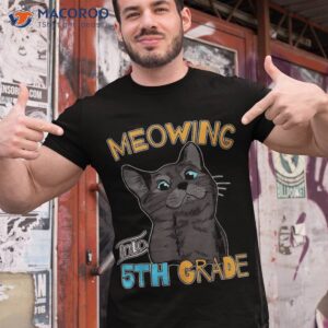 meowing into 5th grade cute black cat back to school shirt tshirt 1