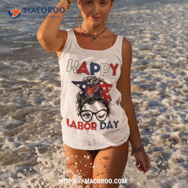 Messy Bun American Flag Labor Day Woman Usa Vintage Shirt, Labor Day 2023