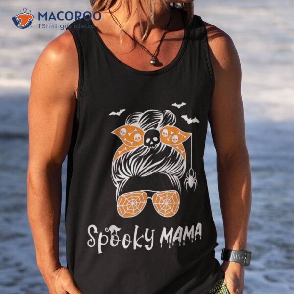 Messy Bun Spooky Mama Mom Funny Halloween Costume Skull Shirt