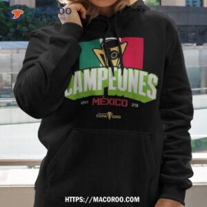 mexico champions of the goldcup shirt hoodie