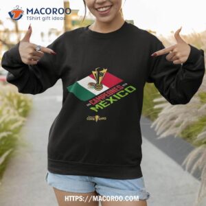 mexico champions of the goldcup shirt sweatshirt 1 1