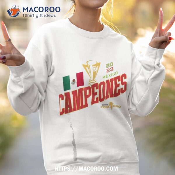 Mexico Champions Of The Goldcup Shirt