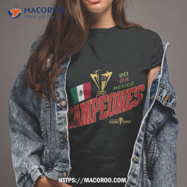 Mexico Champions Of The Goldcup Shirt