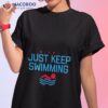 Miami Baseball Just Keep Swimming Shirt