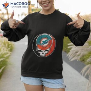 miami dolphins nfl special grateful dead 2023 shirt sweatshirt