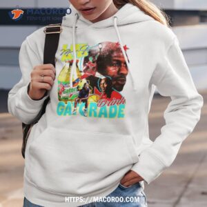 Michael Jordan Like Mike Drink Gatorade Shirt 2 michael jordan like mike drink gatorade shirt hoodie 3