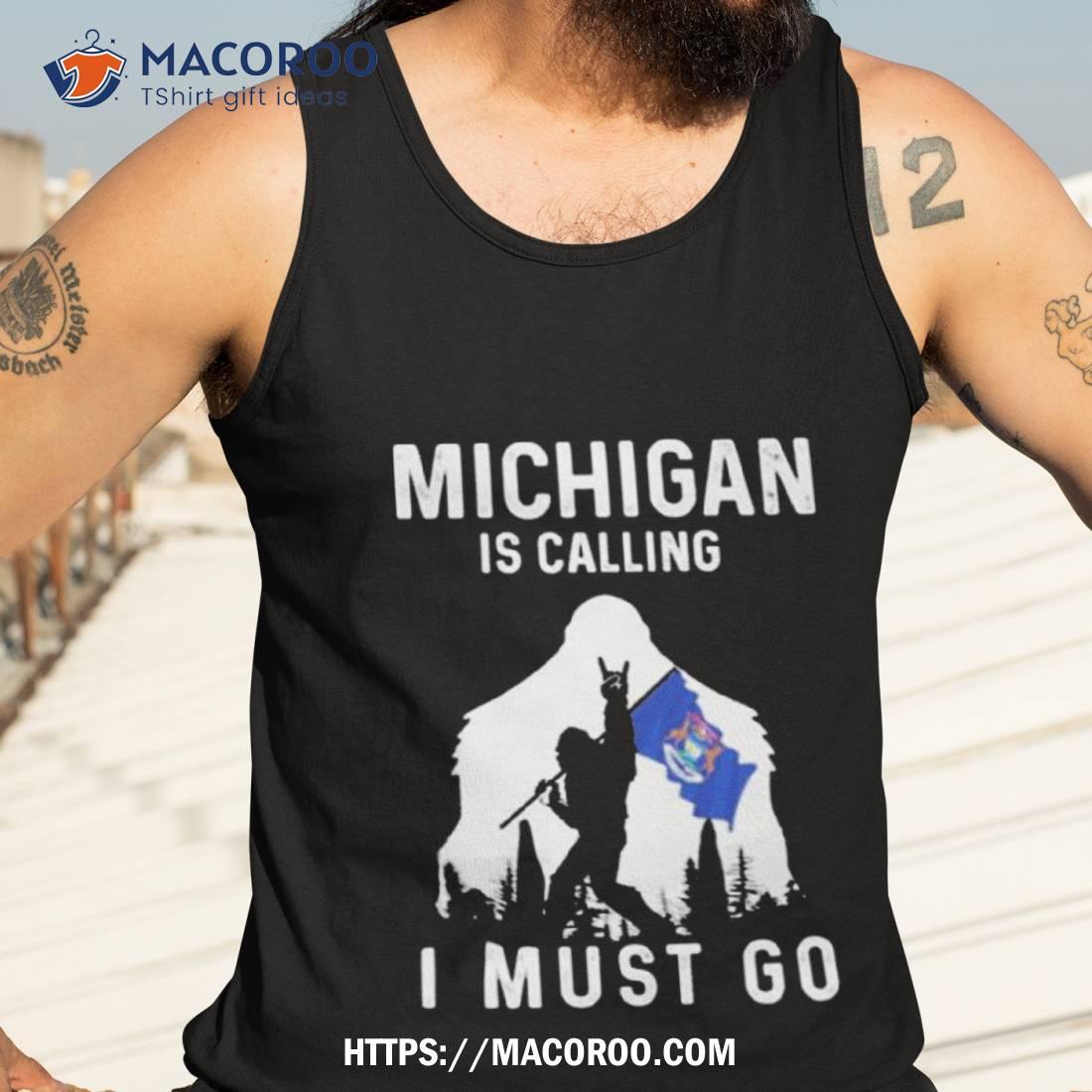 Michigan Is Calling I Must Go Bigfoot Flag Shirt Michigan Is Calling I Must Go Bigfoot Flag Shirt