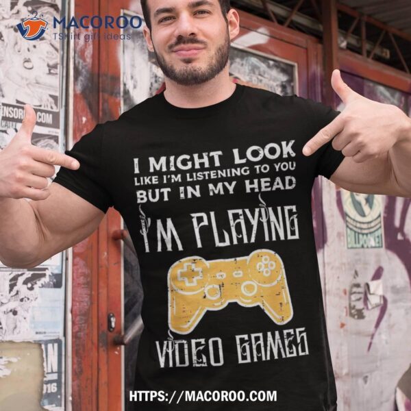 Might Look Listening Playing Video Games Gamer Boys Kids Shirt