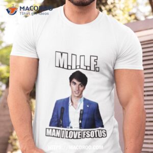 Milf Man I Love Fsotus Shirt