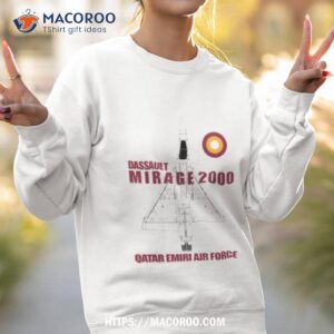 mirage 2000 qatar emiri air force qeaf shirt sweatshirt 2