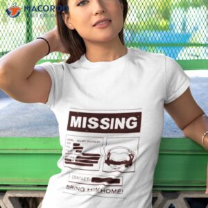 Missing Bring Him Home Shirt 3 missing bring him home shirt tshirt 1