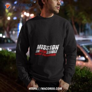 mission impawssible text only shirt sweatshirt