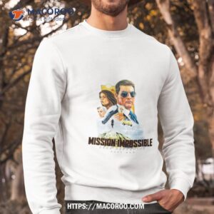 mission impossible 7 dead reckoning movie shirt sweatshirt