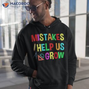 Mistakes Help Us Grow Back To School Teacher Student Team Shirt