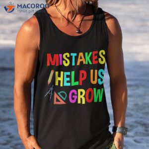 mistakes help us grow back to school teacher student team shirt tank top